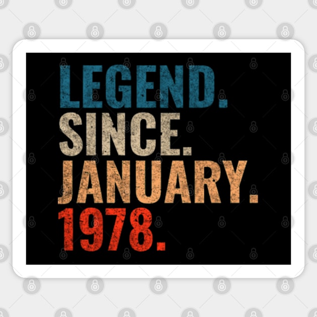 Legend since January 1978 Retro 1978 birthday shirt Sticker by TeeLogic